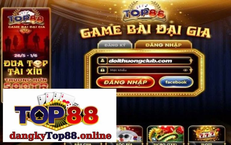 Đăng Nhập Top88 Nhận Ưu Đãi, Tha Hồ Giải Trí